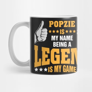 Popzie is my name BEING Legend is my game Mug